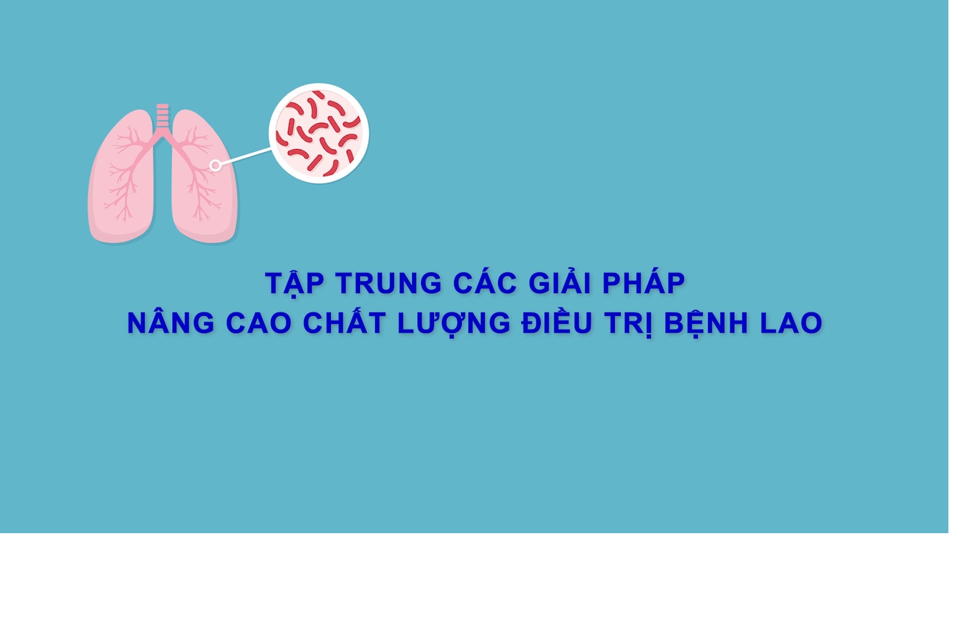 Phóng sự Tập trung các giải pháp nâng cao chất lượng điều trị bệnh lao
